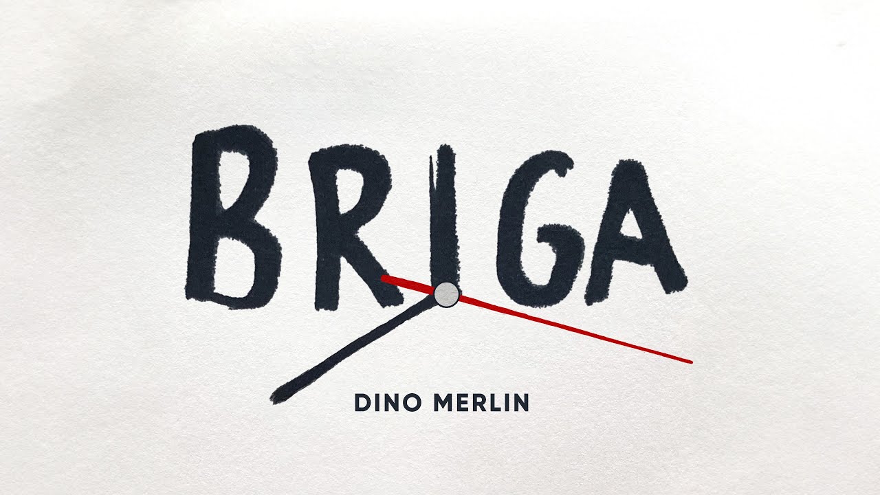 Dino Merlin - Briga (Lyric Video)