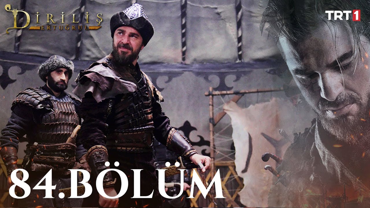 Diriliş Ertuğrul 84. Bölüm
