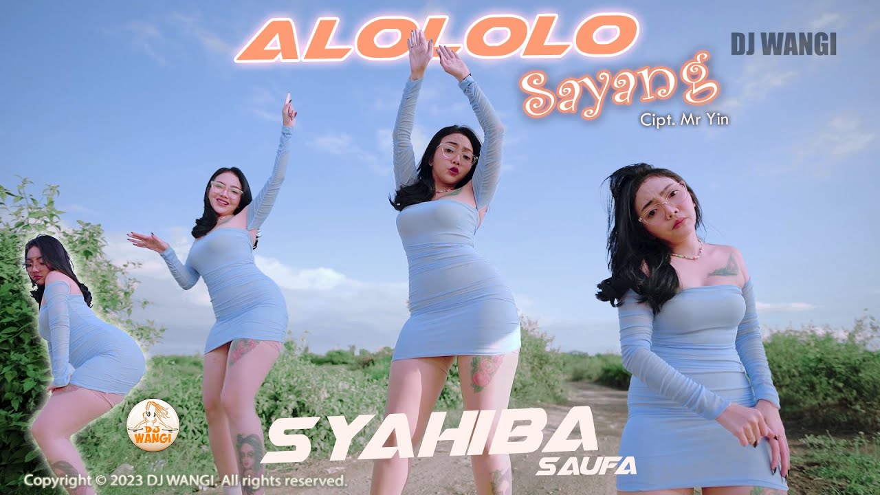 Dj Alololo Sayang - Syahiba Saufa (Official Music Video)