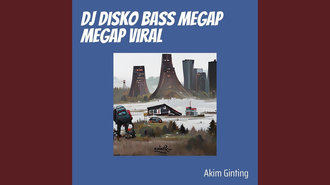 Dj Disko Bass Megap Megap Viral