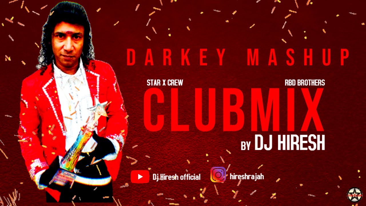 Dj Hiresh  -  Darkey Mashup clubmix