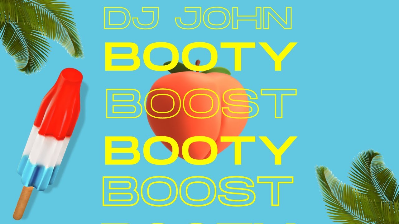 Dj John - Booty Boost (Original Mix)
