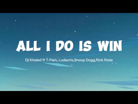 DJ Khaled-All I do is Win (Lyrics)