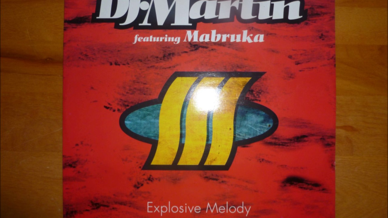 DJ Martin feat. Mabruka - Explosive Melody