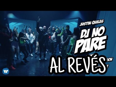 DJ NO PARE REMIX - JUSTIN QUILES , NATTI NATASHA , FARRUKO , ZION , DALEX , LENNY TAVAREZ (AL REVÉS)