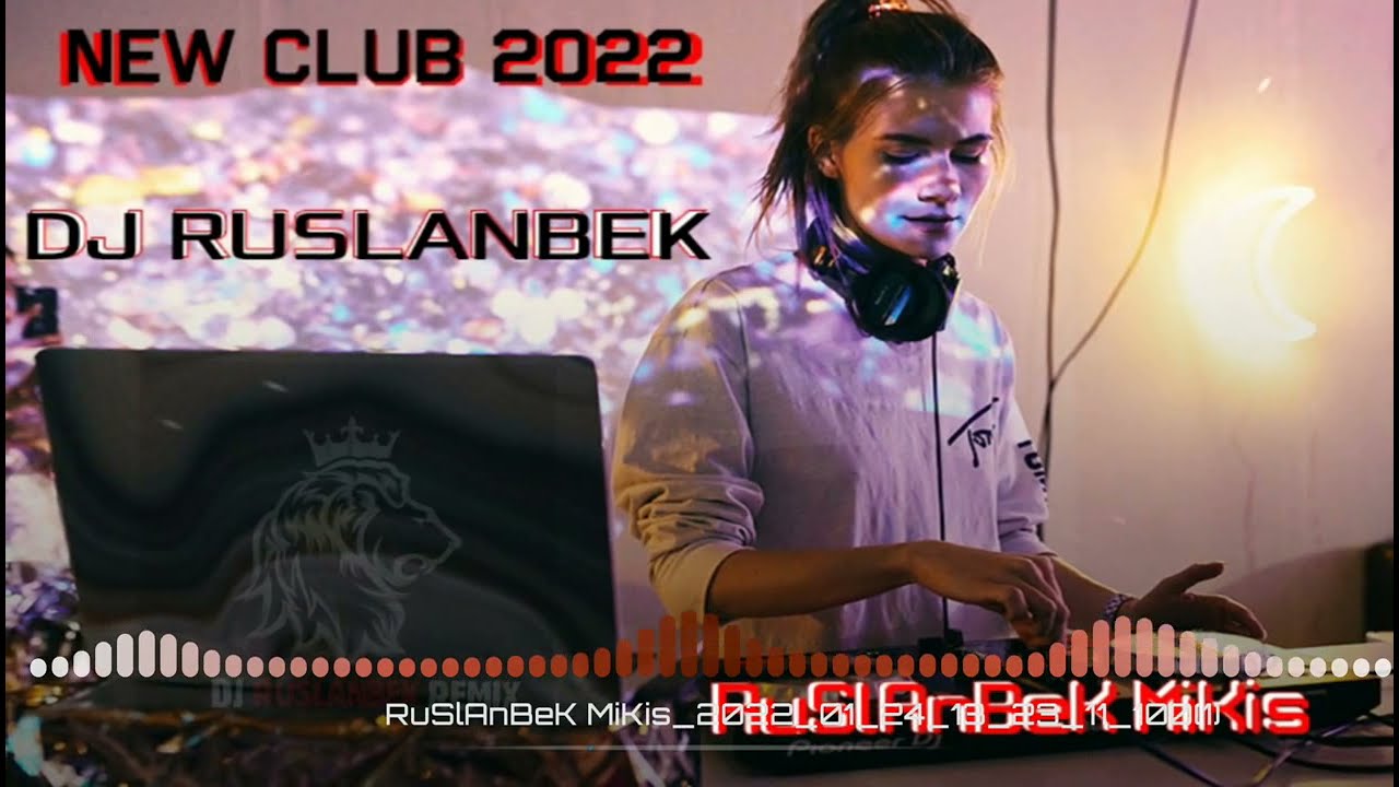 DJ RUSLANBEK - New club popuri