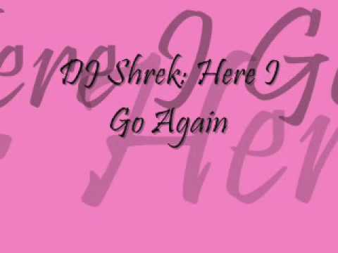 DJ Shrek- Here I Go Again