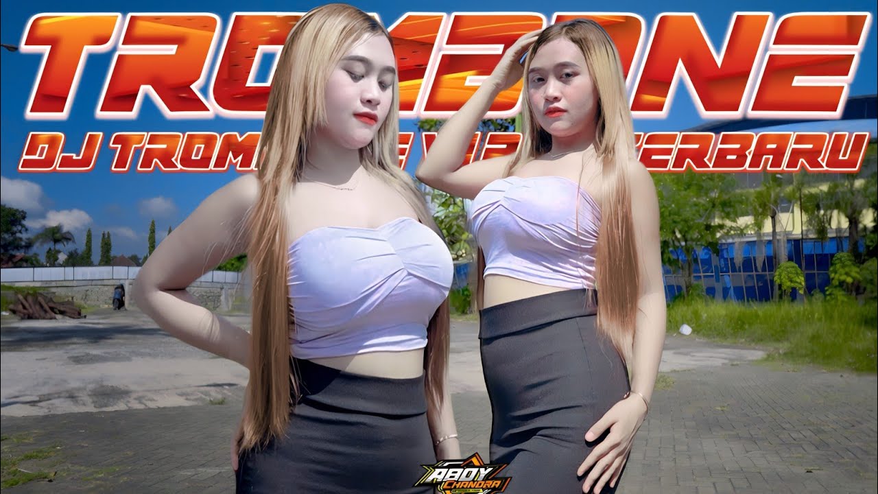 DJ TROMBONE VIRAL TERBARU 2023 || ABOYCHANDRA MUSIC
