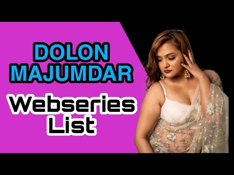 Dolon Majumdar Webseries List | Dolon Majumdar Web Series Names | Mr. XTuber | Mr. XT