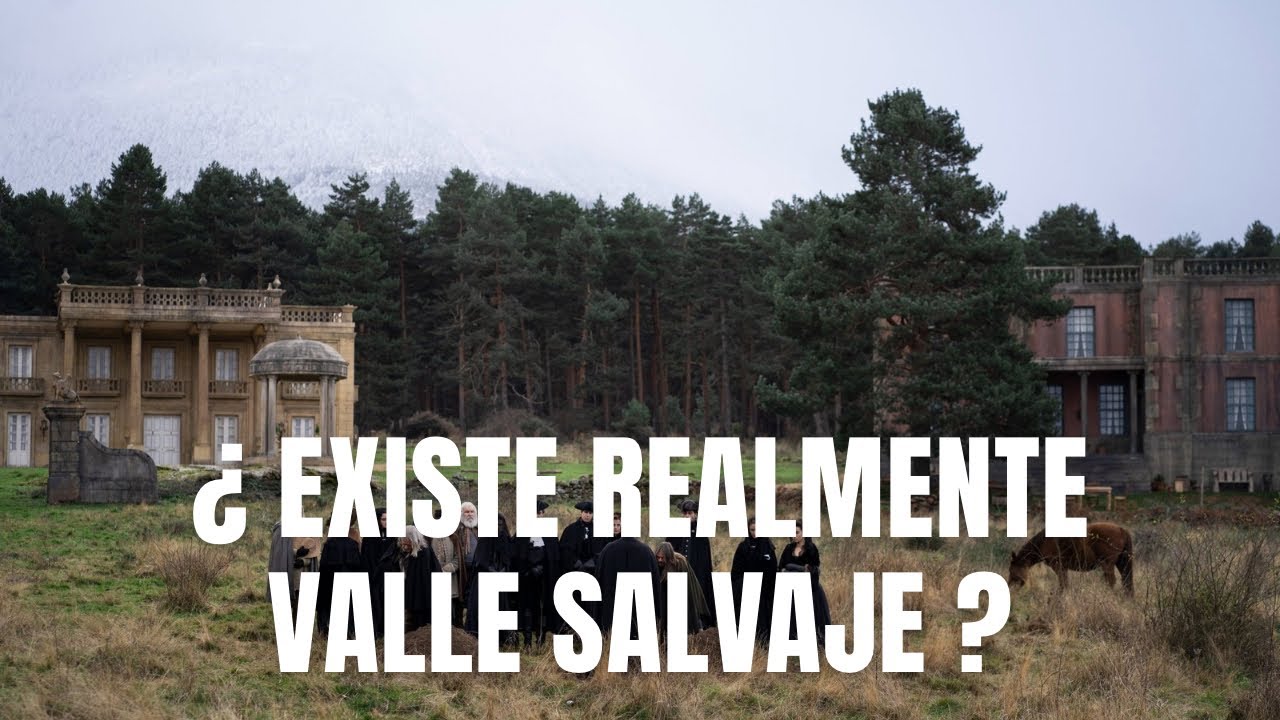 DONDE SE HA GRABADO VALLE SALVAJE - #ValleSalvaje Serie