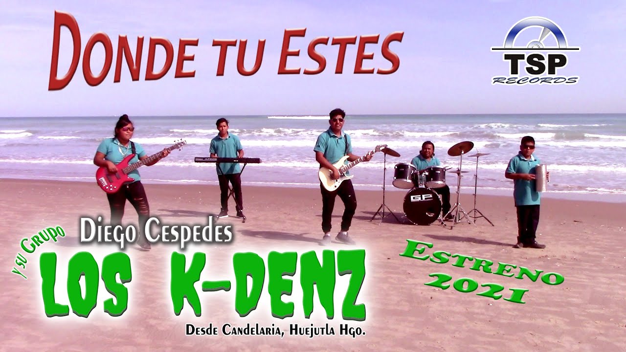 Donde tu Estes - Los K-Denz (Videoclip Oficial 2021)