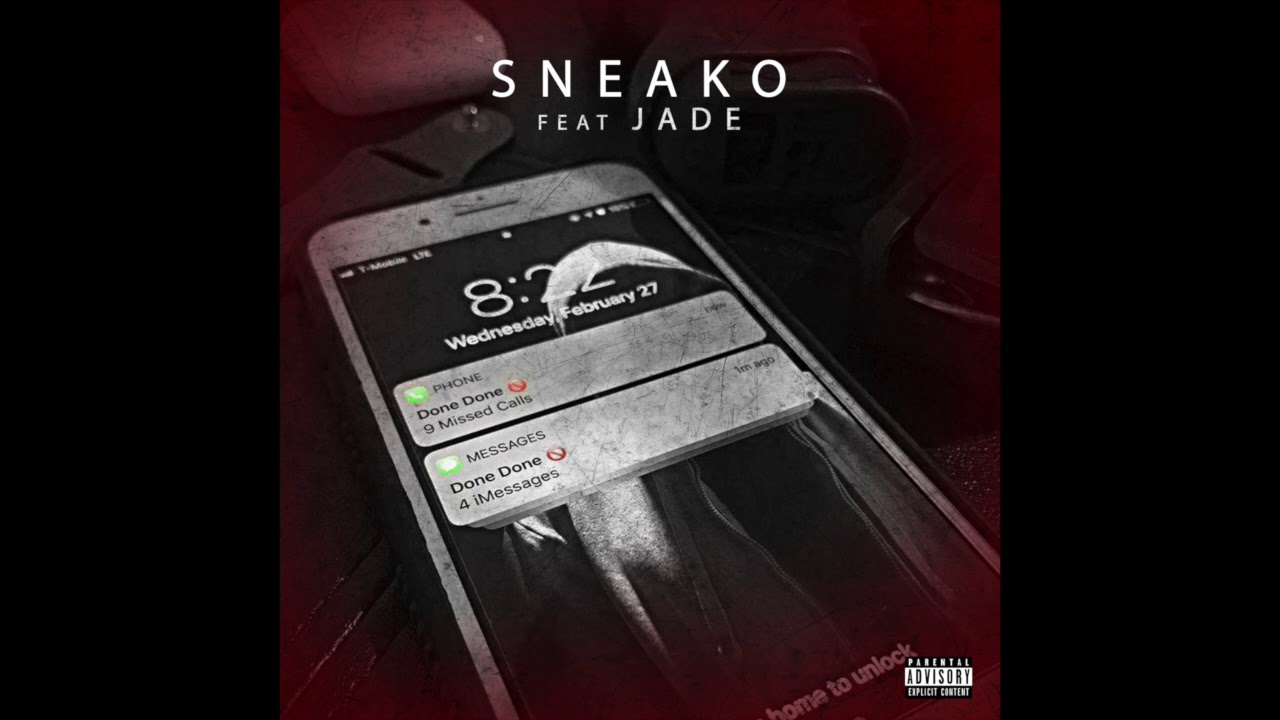 Done Done- Sneako ft Jade
