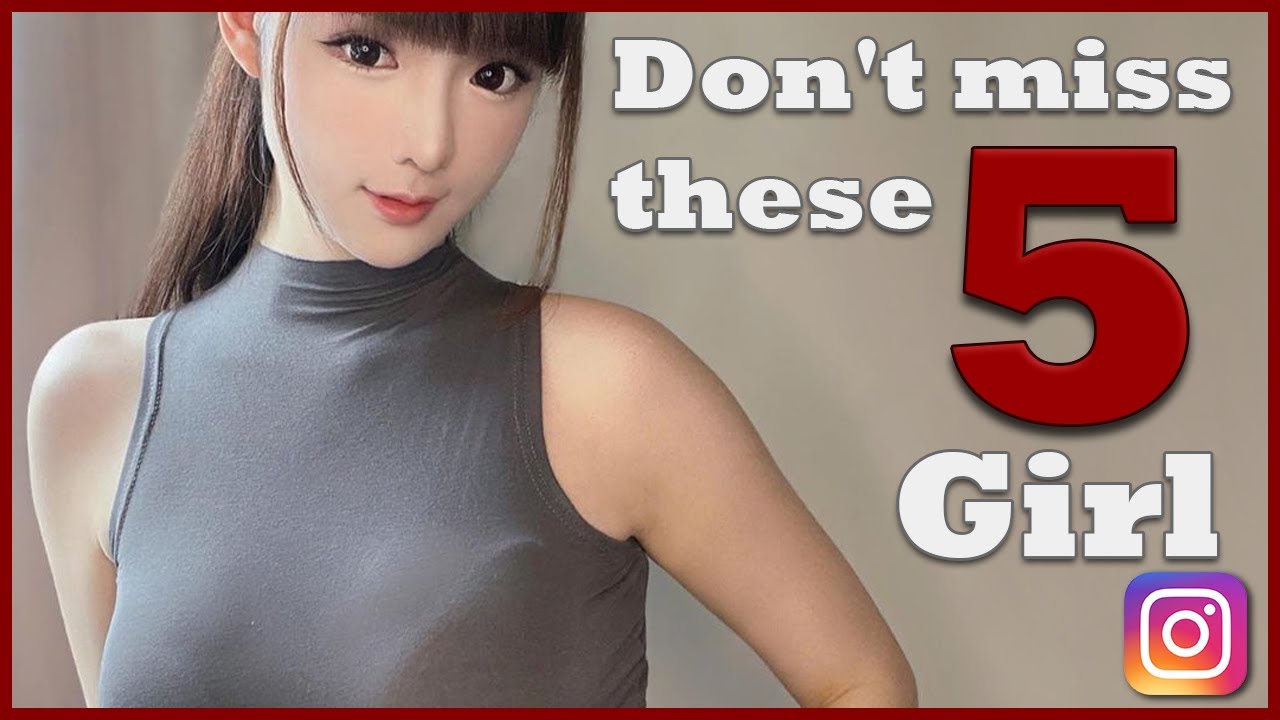 Don't miss these 5 Girl IG | 2022 - Asia Beauty & Cute