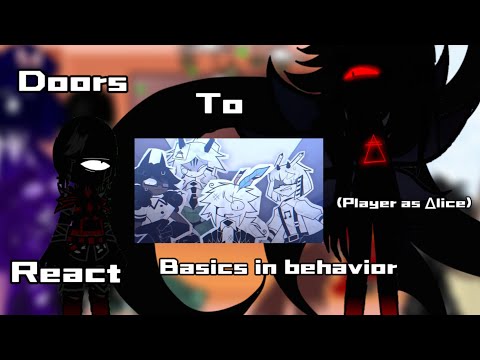 Doors react to basics in behavior (player as Δlice) my Au/Gacha x Doors/Original