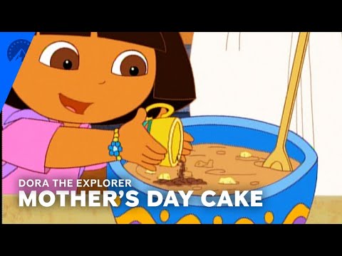Dora The Explorer | Mother's Day Cake! (S2, E6) | Paramount+