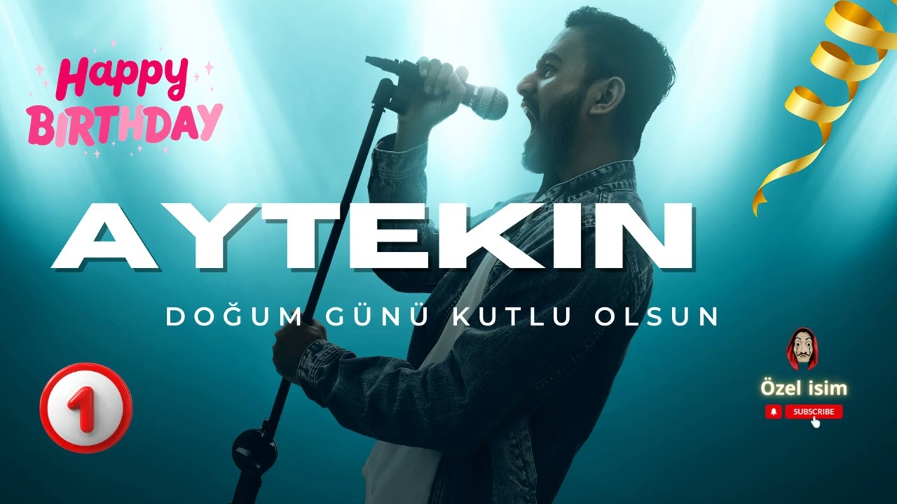 Doğum günün kutlu olsun Aytekin - Özel Doğum Günü Şarkısı