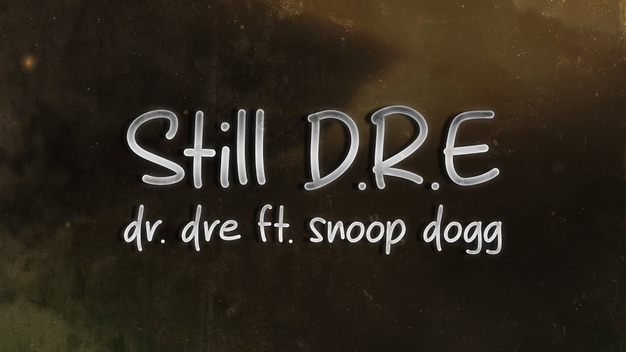 Dr. Dre - Still D.R.E. ft. Snoop Dogg 🔥 (lyrics)