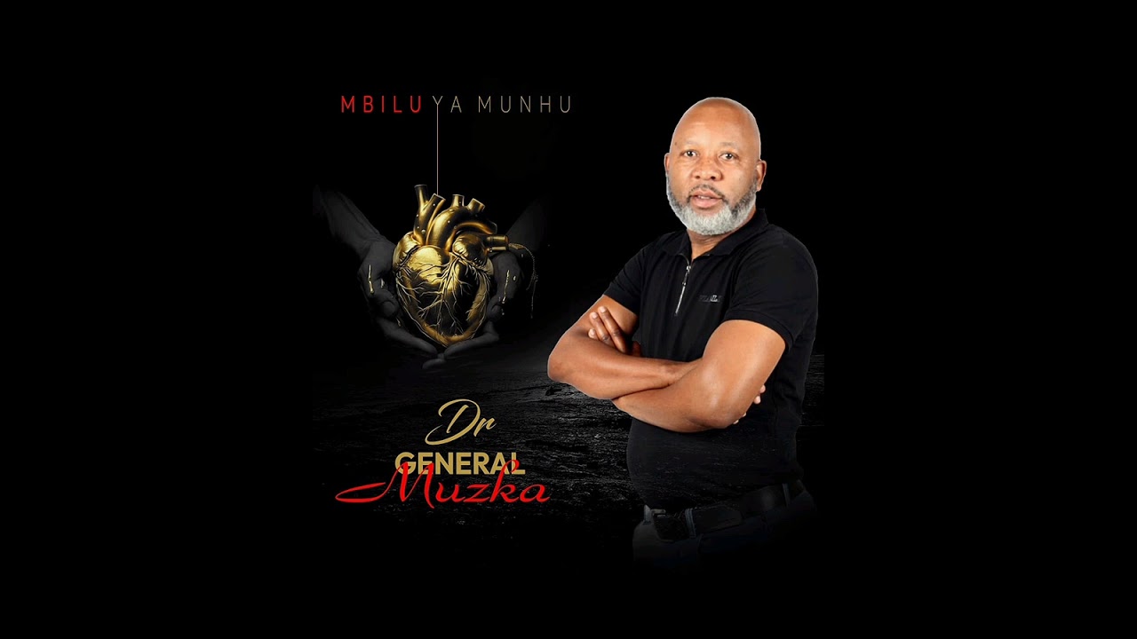 Dr General Muzka - Mbilu Ya Munhu (Official Audio)