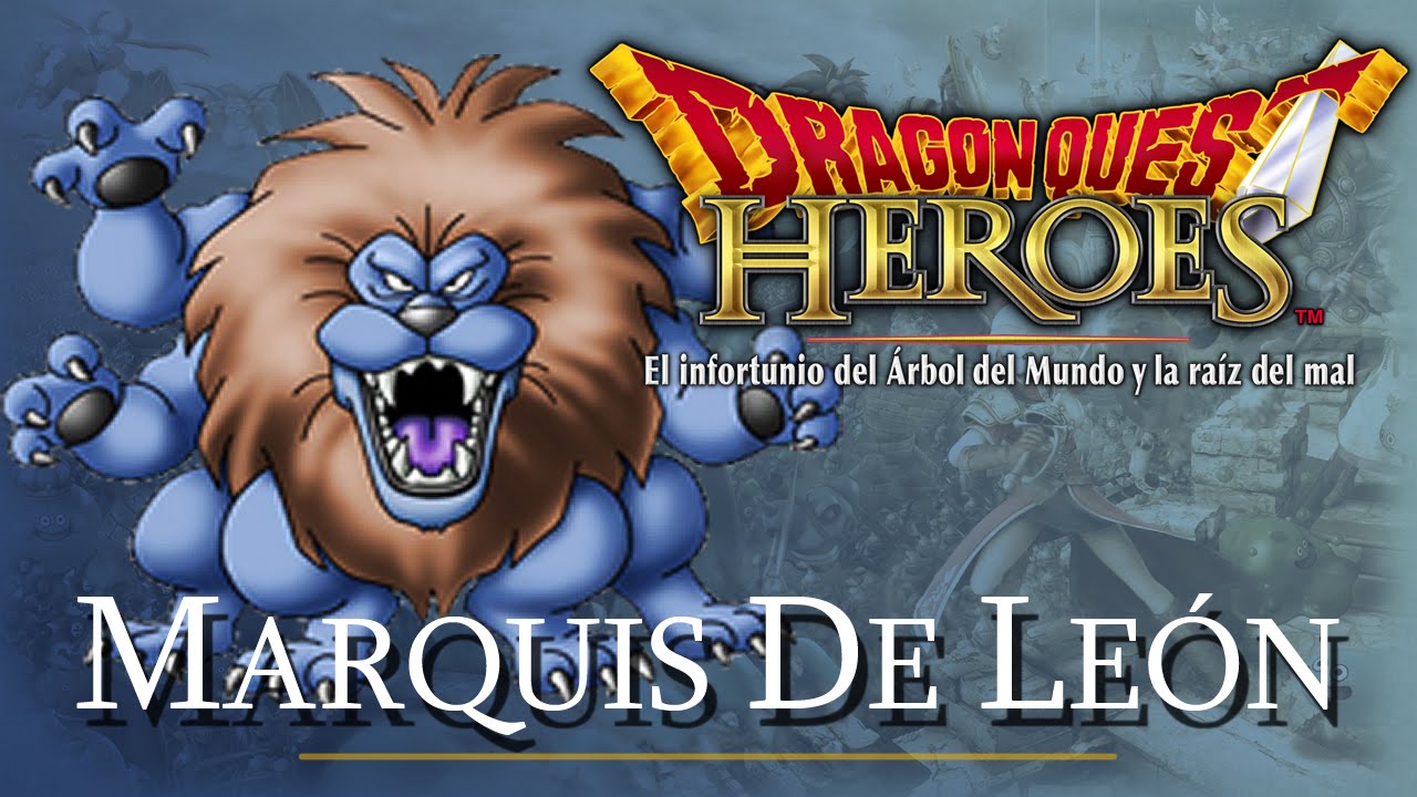 Dragon Quest Heroes Batalla: Marquis de León