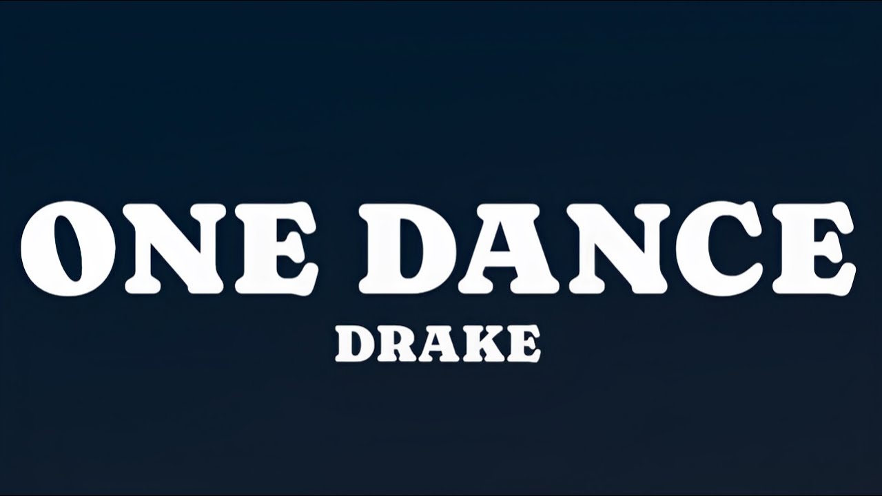 Drake - One Dance (Lyrics) FT. Wizkid & Kyla