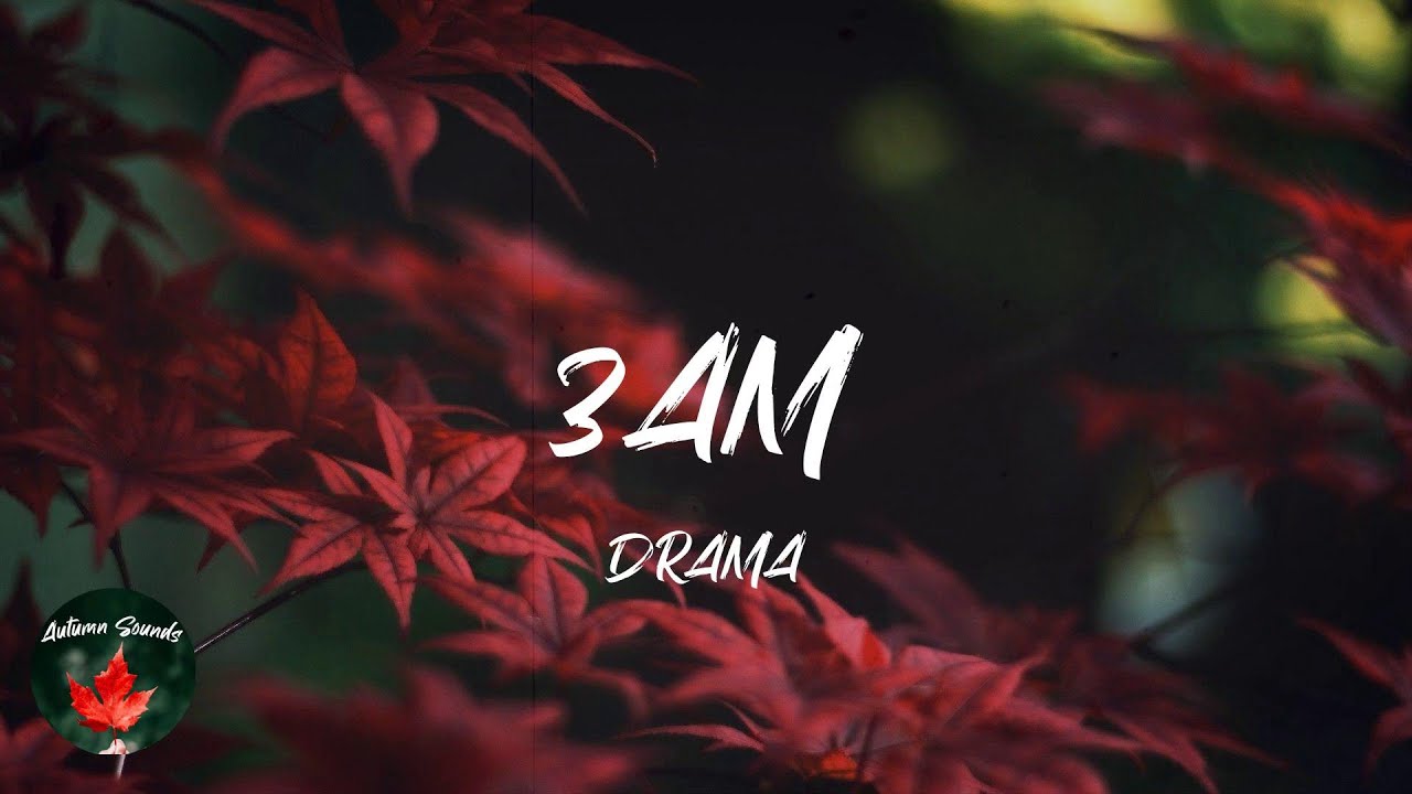 DRAMA - 3AM (Lyric video)