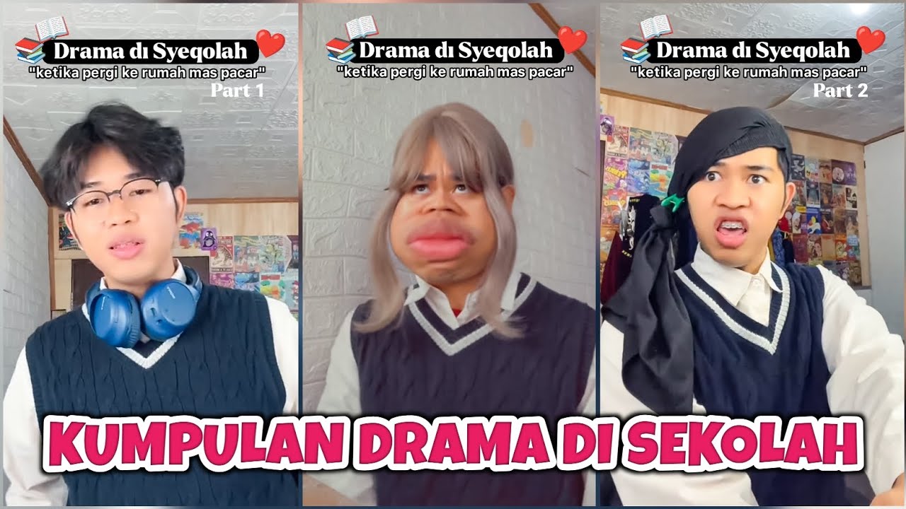 DRAMA DI SEKOLAH - Pergi Ke Rumah Pacar 😘
