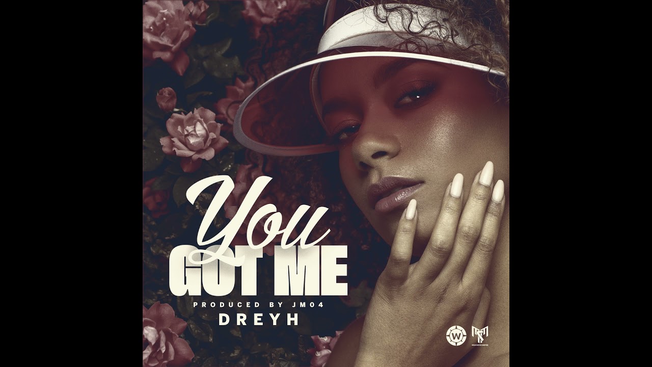 Dreyh - You Got Me (Prod.JM04) (Audio)