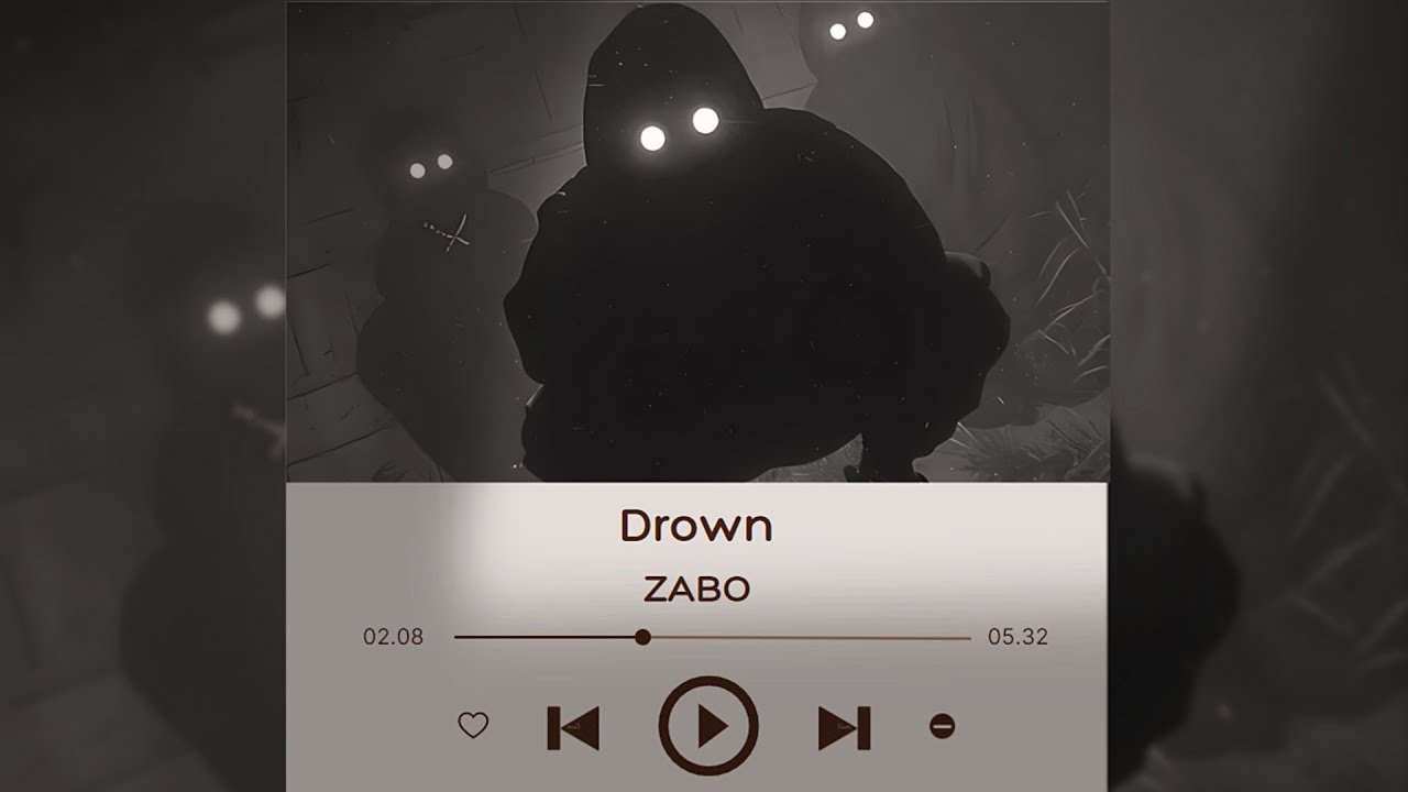 《Drown》 - ZABO