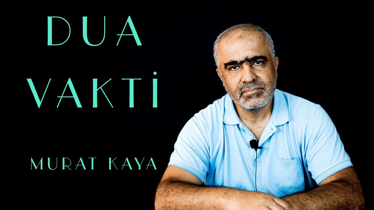 Dua Vakti | Murat KAYA
