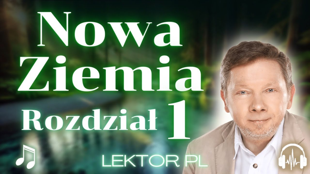 Eckhart Tolle - Nowa Ziemia - Rozdział Pierwszy - 1 - Rozkwit Ludzkiej Świadomości