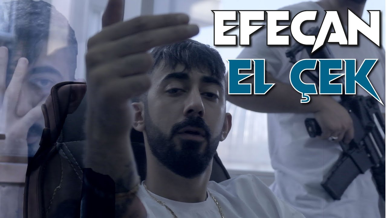 Efecan - El Çek (Official Video)
