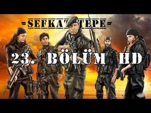 Şefkat Tepe 23. Bölüm - HD
