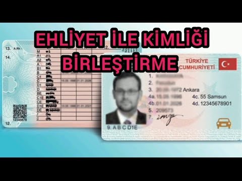 Ehliyet ile Kimlik birleştirme