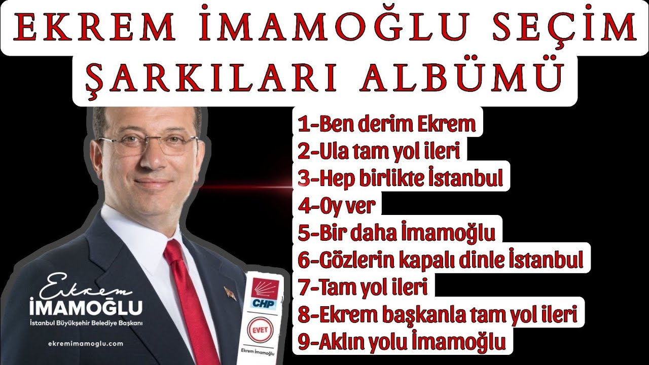 @ekremimamoglu  2024 Seçim Şarkıları ALBÜMÜ #TAMYOLİLERİ