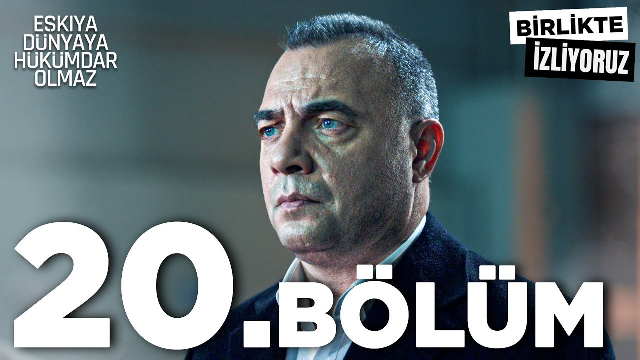 Eşkıya Dünyaya Hükümdar Olmaz 20. Bölüm | Birlikte İzliyoruz