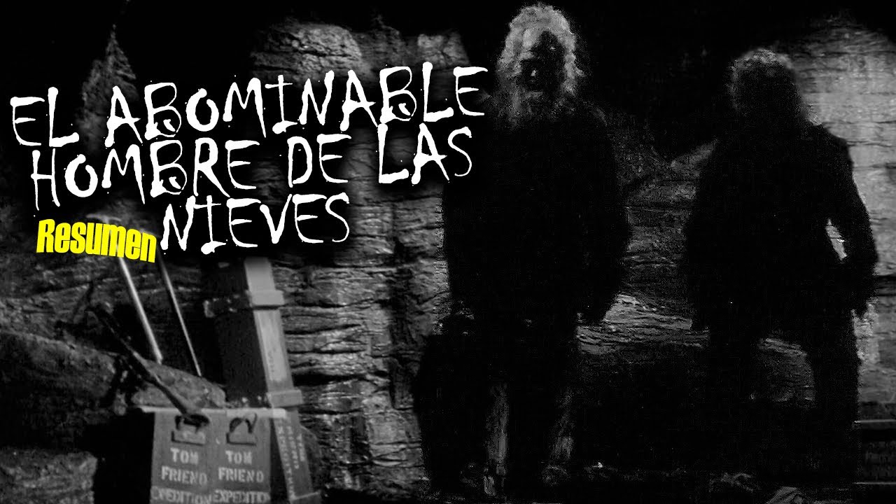 El Abominable Hombre de las Nieves 1957 | La Película del Yeti