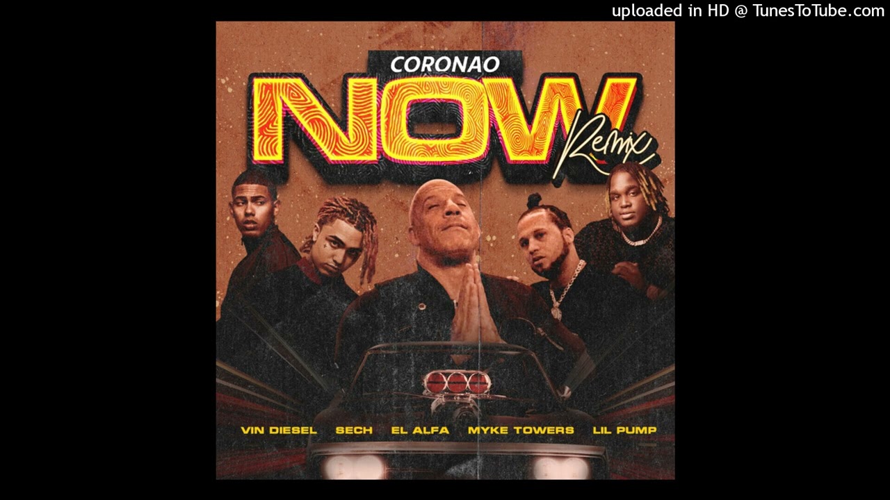 El Alfa Ft. Lil Pump, Vin Diesel, Sech, Myke Towers - Coronao Now (Official Remix) [HQ Audio]