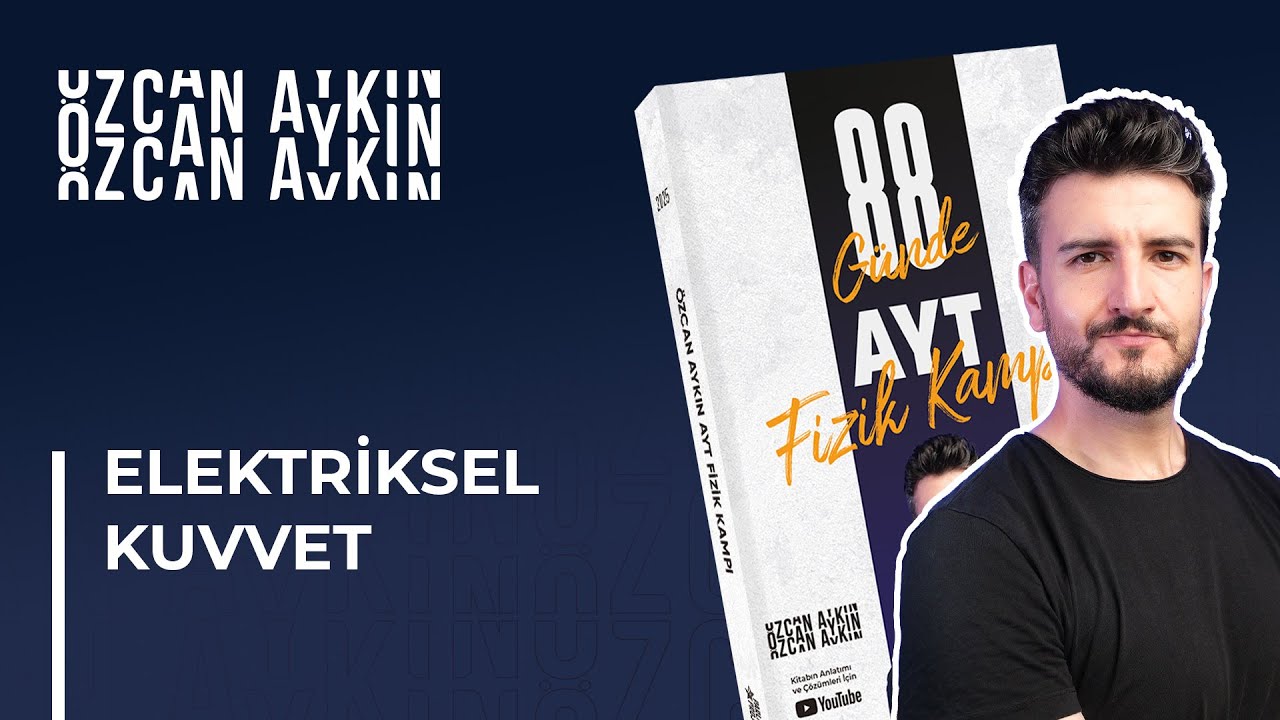 Elektriksel Kuvvet (Coulomb Kuvveti) | 88 Günde AYT Fizik Kampı | 52. Gün