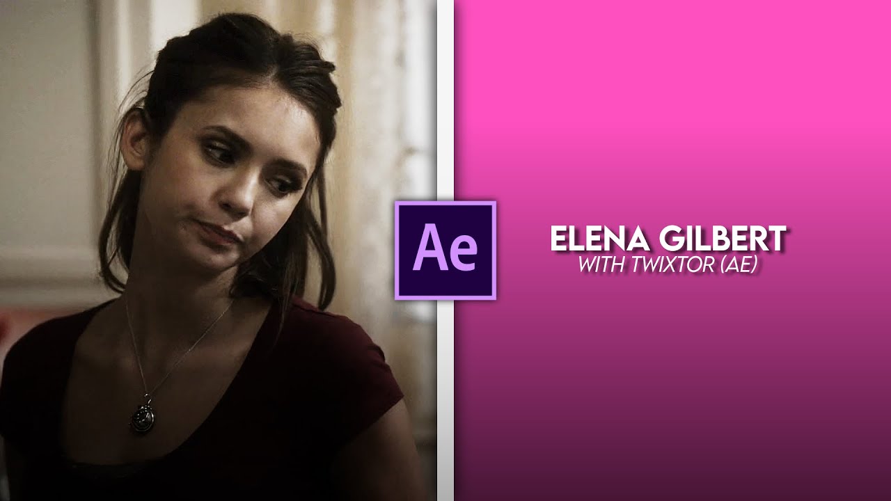 elena gilbert hot/baddas twixtor scenes