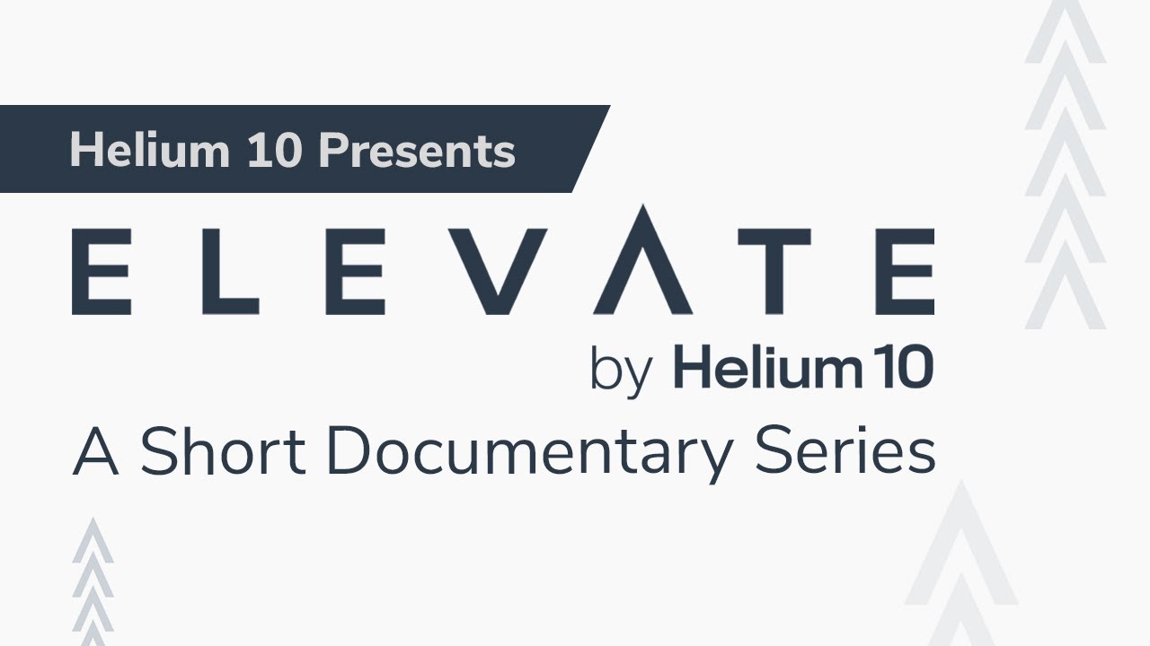 Elevate Documentary Series By Helium 10 | Series Premiere Trailer