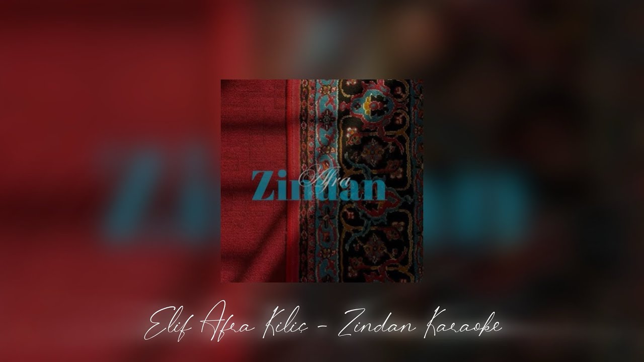 Elif Afra Kılıç - Zindan Karaoke