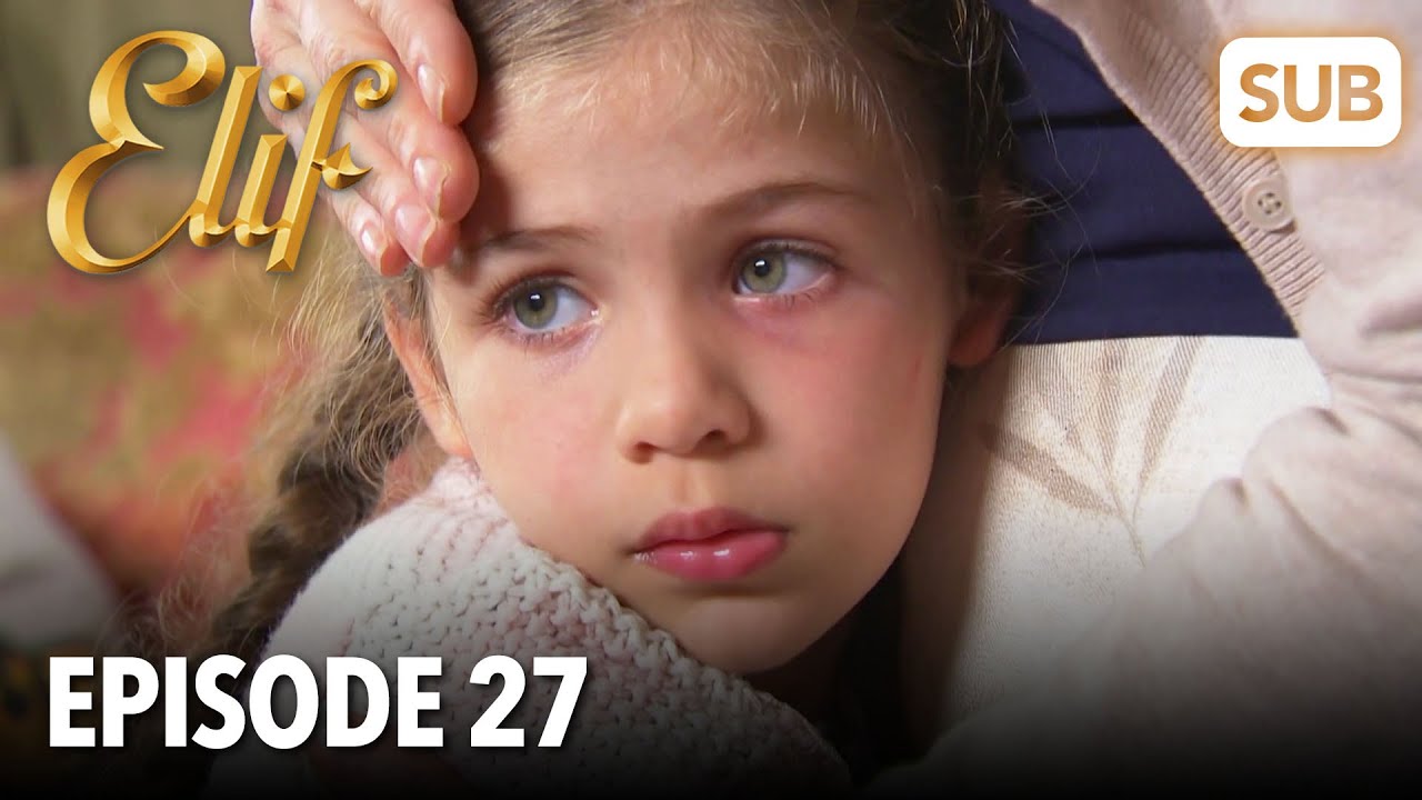 Elif Episode 27 | English Subtitle