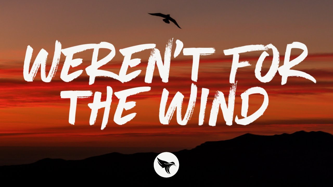 Ella Langley - weren't for the wind (Lyrics)