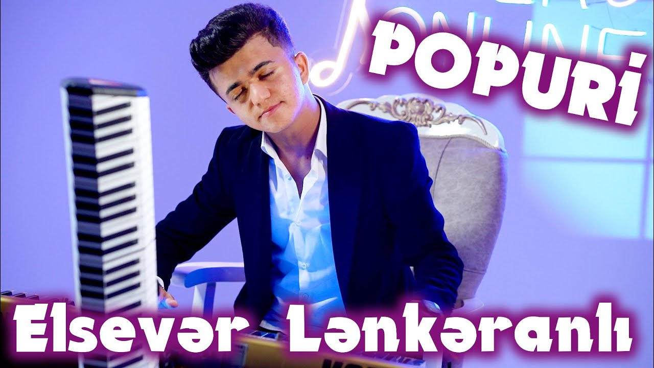 Elsever Lenkaranli - Popuri