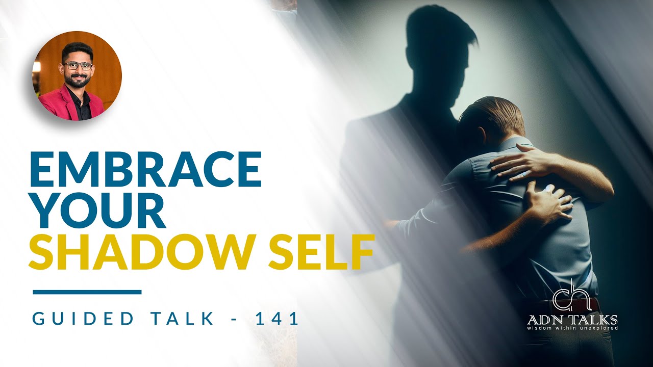 Embrace your shadow self | GUIDED TALK - 141