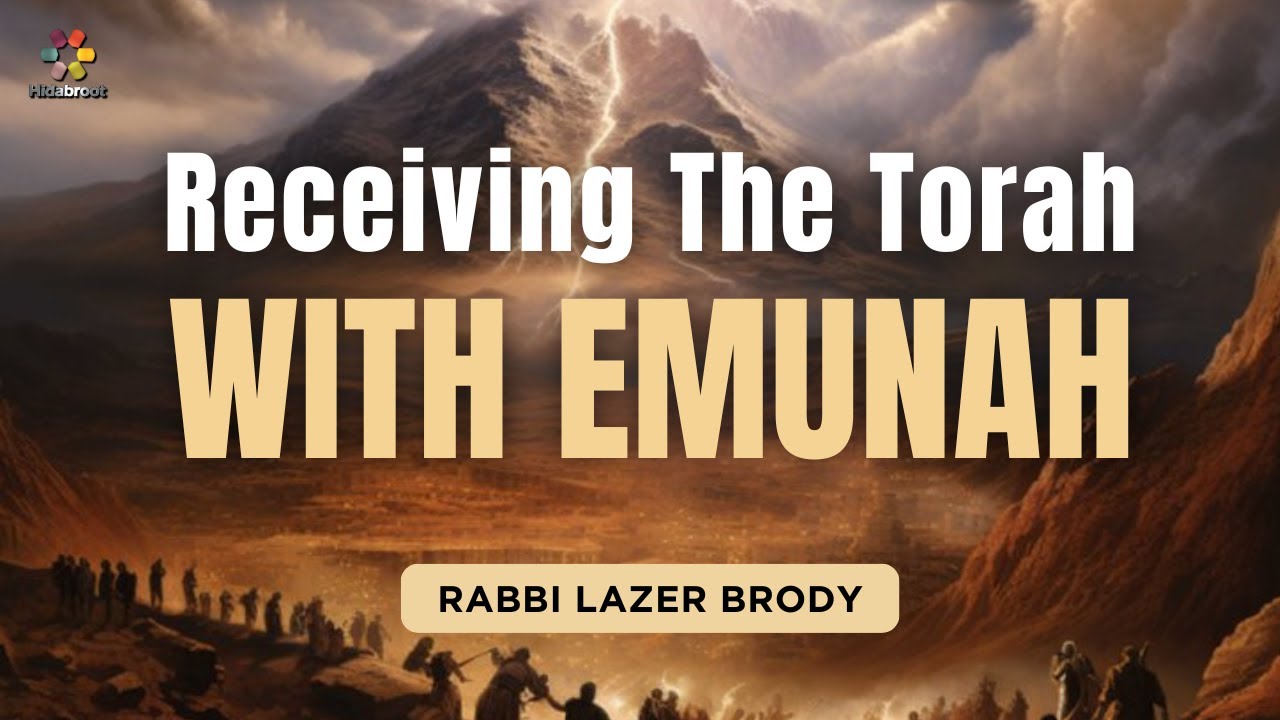 Embracing the Torah with Faith - Rabbi Lazer Brody