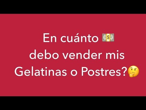 En Cuánto 💵Debo Vender Mis Gelatinas o Postres🤔