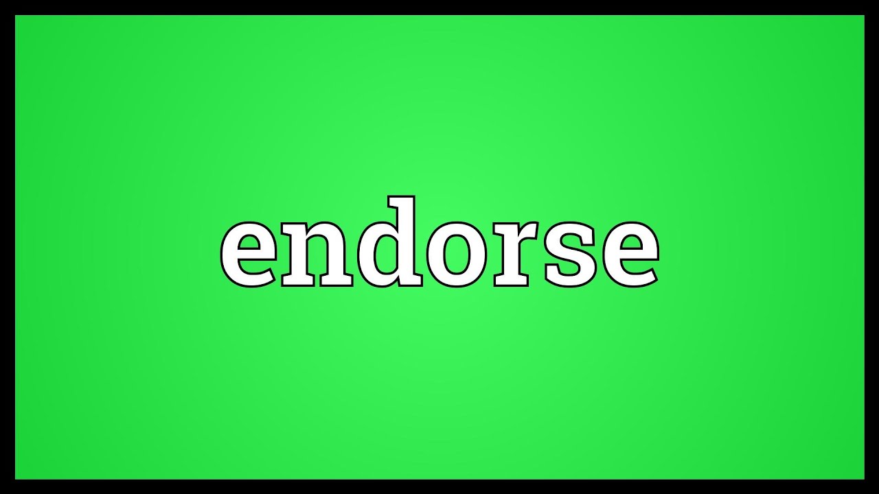 Endorse Meaning