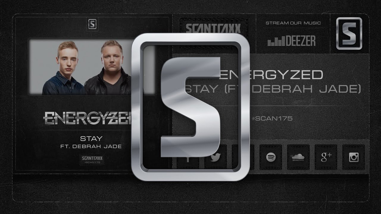 Energyzed - Stay (ft. Debrah Jade) (#SCAN175 Preview)