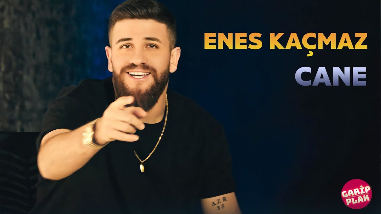 Enes Kaçmaz - Cane